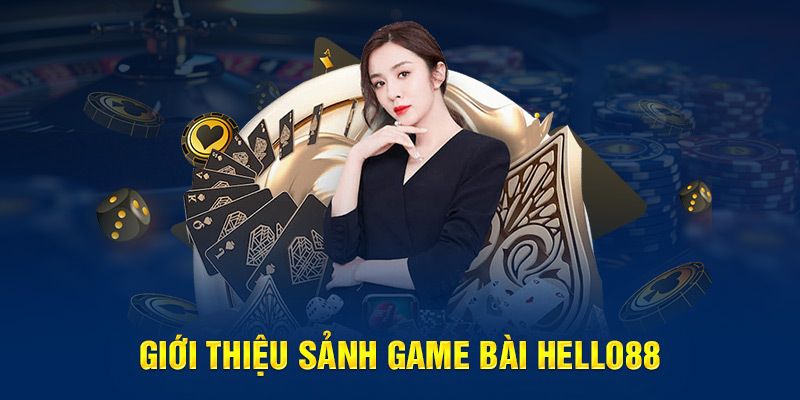 GIỚI THIỆU GAME BÀI HELO88